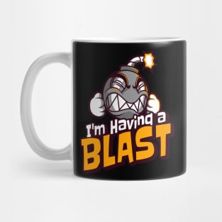 I'm Having a Blast Mug